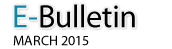 E-Bulletin, March 2015