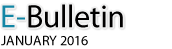 E-Bulletin, January 2016
