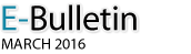 E-Bulletin March 2016