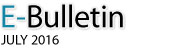 E-Bulletin July 2016